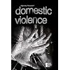 Domestic Violence (Opposing Viewpoints)