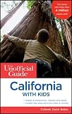 The Unofficial Guide to California with Kids (Unofficial Guides)