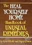 The Heal Yourself Home Handbook of Unusual Remedies