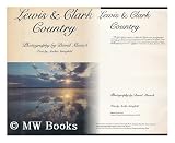 Produkt-Bild: Lewis & Clark Country / Photography by David Muench ; Text by Archie Satterfield