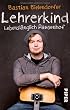 Lehrerkind: Lebensl�nglich Pausenhof