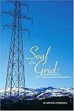 Soul of the Grid: A Cultural Biography of the California Independent System Operator