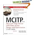 MCITP Developer: Microsoft SQL Server 2005 Data Access Design and Optimization Study...