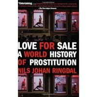 Love For Sale: A World History of Prostitution