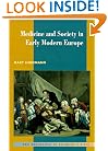 Medicine and Society in Early Modern Europe (New Approaches to European History)