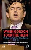 When Gordon took the helm : the Palgrave review of British politics 2007-08