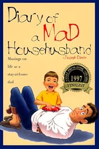 Diary of a Mad Househusband: Musings on Life