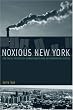 Noxious New York: The Racial Politics of Urban Health and Environmental Justice (Urban and Industrial Environments)