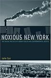 Noxious New York: The Racial Politics of Urban Health and Environmental Justice (Urban and Industrial Environments)