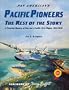 Pan American's Pacific Pioneers: The Rest of the Story : A Pictorial History of Pan Am's Pacific First Flights 1935-1946 (v. 2)