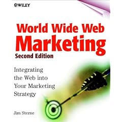 World Wide Web Marketing: Integrating the Web into Your Marketing Strategy (2nd Ed)