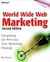 World Wide Web Marketing: Integrating the Web into Your Marketing Strategy