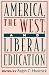 America, the West, and Liberal Education