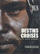 Destins crois�s : Carnets d'un reporter photographe