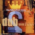 Dub Gone 2 Crazy