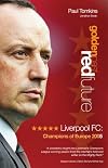 Golden Past, Red Future: Liverpool FC - Champions of Europe 2005