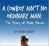 A Cowboy Ain't No Ordinary Man