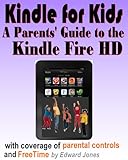 Kindle for Kids: A Parent’s Guide to the Kindle Fire HD