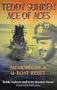 Teddy Suhren - Ace of Aces : Memoirs of a U-Boat Rebel