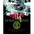 Becoming a Chef: With Recipes and Reflections from America's Leading Chefs