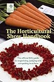 The horticultural show handbook
