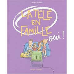 La t�l� en famille, oui !