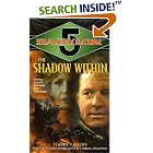 Click here to buy  The Shadow Within (Babylon 5, Book 7)  by Jeanne Cavelos.