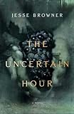 The Uncertain Hour