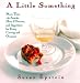Book A Little Something: More Than 150 Snacks, Appetizers, And Hors D'oeuvres For Every Craving And Occasion