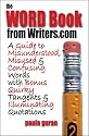 The Word Book from Writers.Com: A Guide to Misused, Misunderstood and Confusing Words With Bonus Quirky Tangents and Illuminating Quotations