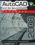AutoCAD and its Applications: Advanced 2008