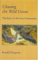Chasing the Wild Goose: Story of the Iona Community