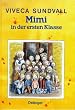 Mimi in der ersten Klasse. ( Ab 6 J.)