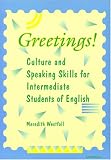 Greetings!: Culture and Speaking Skills for Intermediate Students of English
