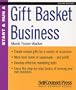 Start and Run a Profitable Gift Basket Business (Start & Run ...)