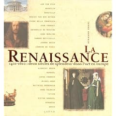 La Renaissance : 1401-1610 : deux si�cles de splendeur dans l'art en Europe