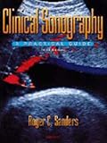 Clinical Sonography: A Practical Guide