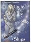 Up to the Sky in Ships / In & Out of Quandry