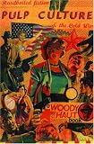 Pulp Culture : Hardboiled Fiction And The Cold War