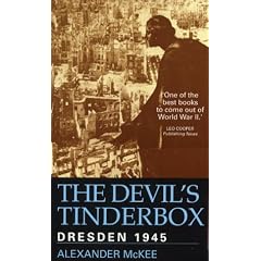 The Devil's Tinderbox: Dresden, 1945