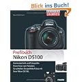 Profibuch Nikon D5100: Kameratechnik und Fotografie-Know-how vom Feinsten: So schie�en Sie perfekte Fotos mit Ihrer Nikon D5100: Kammeratechnik und ... Sie perfekte Fotos mit Ihrer Nikon D5100