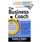 The Business Coach (Instant Success) (Instant Success Series) by Bradley Sugars and Brad Sugars
