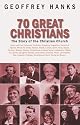 70 Great Christians: The Story of the Christian Church