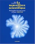 MERVEILLEUX SCIENTIFIQUE (LE) : PHOTO...