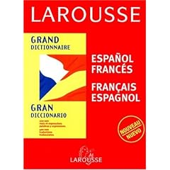 Grand dictionnaire : Espagnol/fran�ais, fran�ais/espagnol