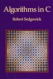 Algorithims in C (Addison-Wesley Series in Computer Science)