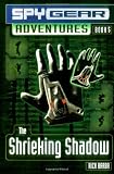 The Shrieking Shadow (Spy Gear Adventures)