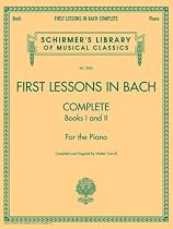 First Lessons in Bach, Complete: For the Piano (Schirmer's Library of Musical Classics)