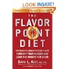 The Flavor Point Diet: The Delicious, Breakthrough Plan to Turn Off Your Hunger and Lose the Weight for Good