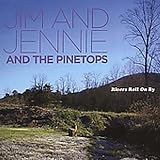 Review Jim & Jennie  / Rivers Roll on By